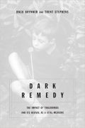 Book cover: Dark remedy: the impact of thalidome and its revival as a vital medicine